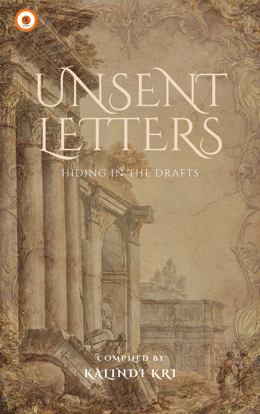Unsent Letters: Hiding in the drafts